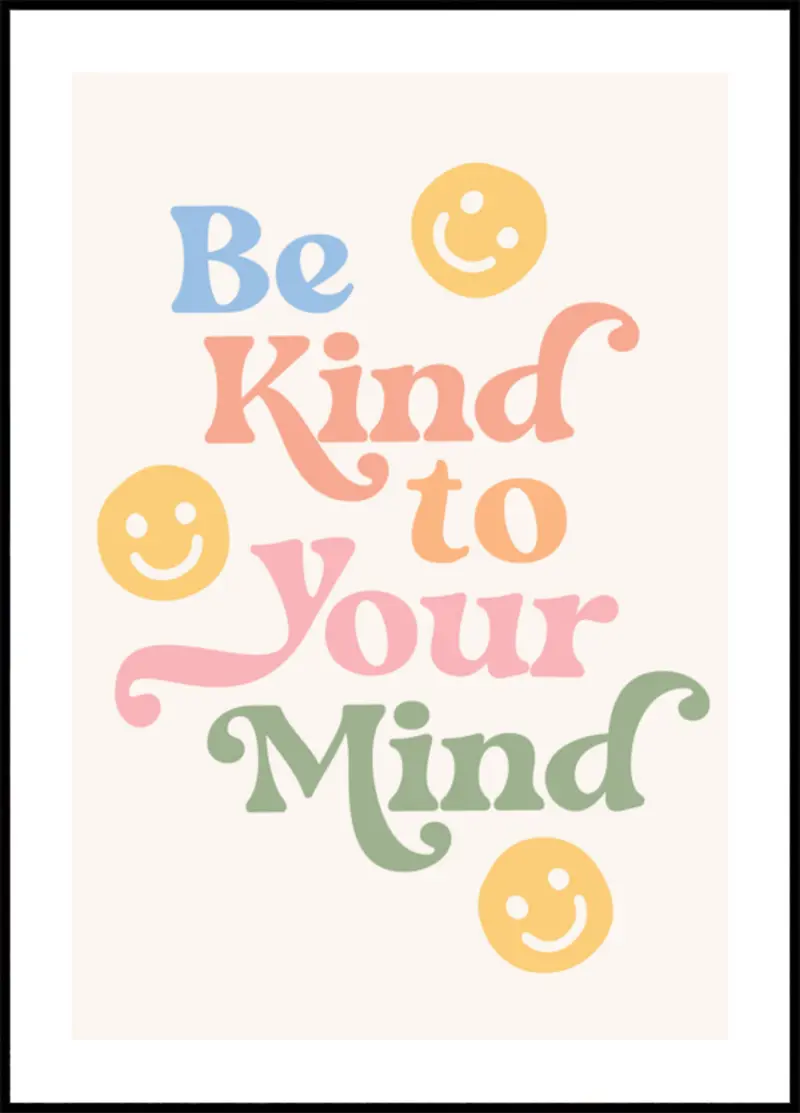 Be Kind To Your Mind
